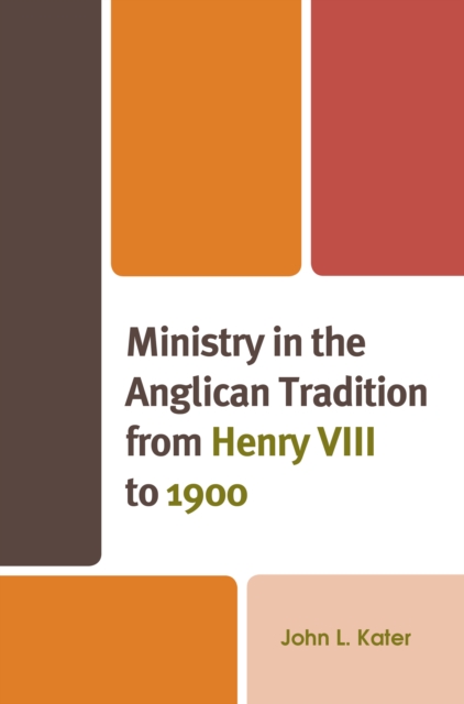 Book cover of Ministry in the Anglican Tradition from Henry VIII to 1900