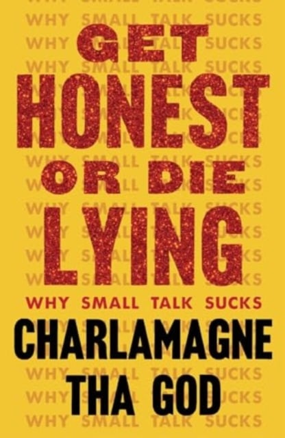 Book cover of Get Honest or Die Lying