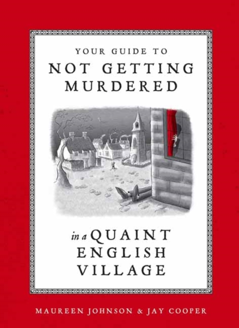 Book cover of Your Guide to Not Getting Murdered in a Quaint English Village