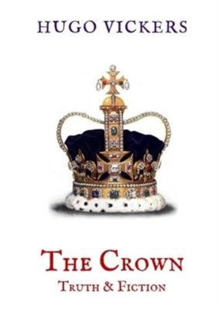 Book cover of The Crown: Truth & Fiction