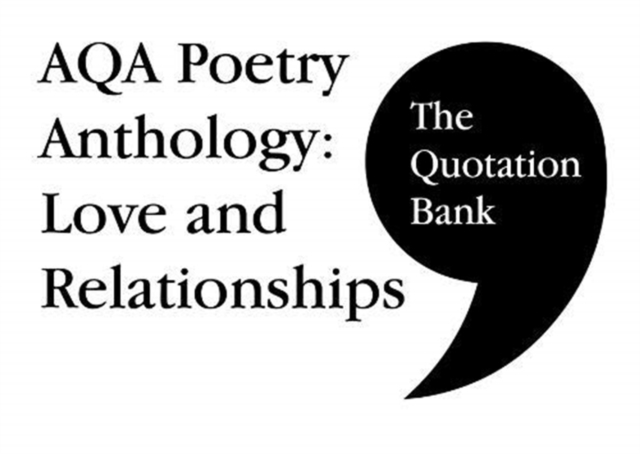 The Quotation Bank AQA Poetry Anthology Love and Relationships