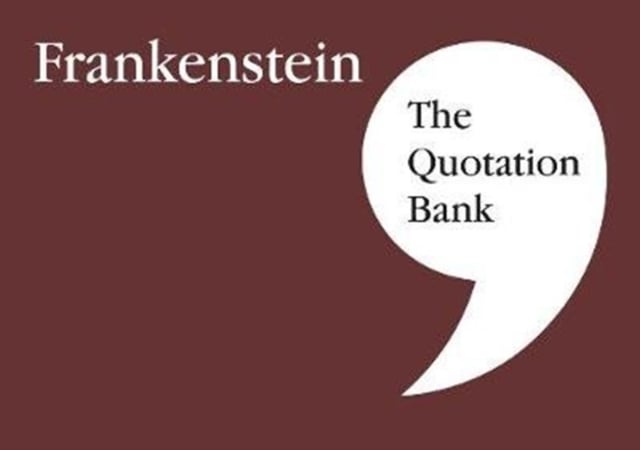 Book cover of The Quotation Bank: Frankenstein GCSE Revision and Study Guide for English Literature 9-1