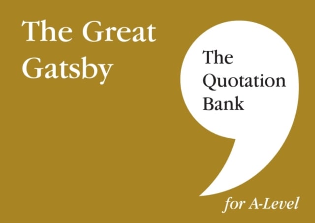 Book cover of The Quotation Bank: The Great Gatsby A-Level Revision and Study Guide for English Literature