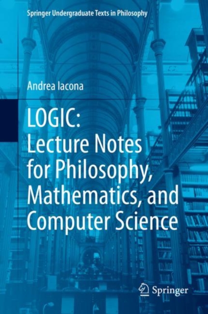 Book cover of LOGIC: Lecture Notes for Philosophy, Mathematics, and Computer Science