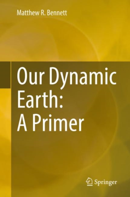 Book cover of Our Dynamic Earth: A Primer