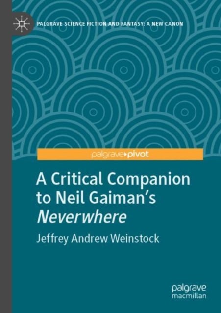 Book cover of A Critical Companion to Neil Gaiman's "Neverwhere"