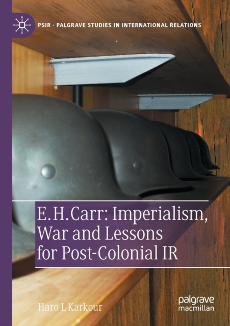 Book cover of E. H. Carr: Imperialism, War and Lessons for Post-Colonial IR