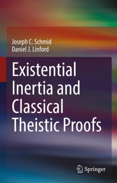 Book cover of Existential Inertia and Classical Theistic Proofs