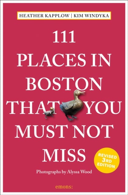 Book cover of 111 Places in Boston That You Must Not Miss