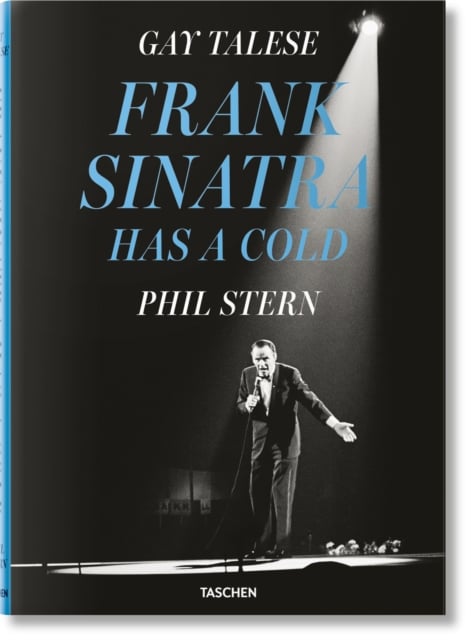 Book cover of Gay Talese. Phil Stern. Frank Sinatra Has a Cold