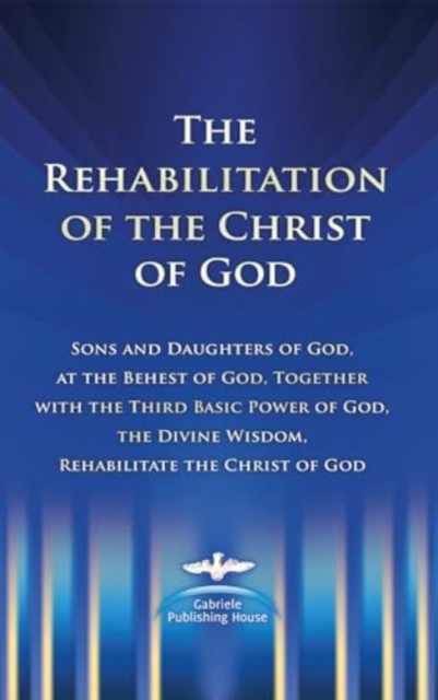 Book cover of The Rehabilitation of the Christ of God