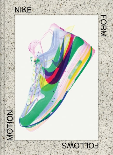 Book cover of Nike: Form Follows Motion