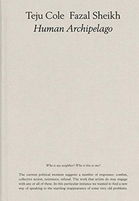 Book cover of Fazal Sheikh, Teju Cole: Human Archipelago (2021)