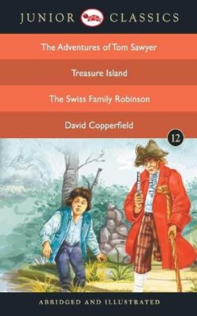 Book cover of Junior Classicbook-12 (the Adventures of Tom Sawyer, Treasure Island, the Swiss Family Robinson, David Copperfield) (Junior Classics)