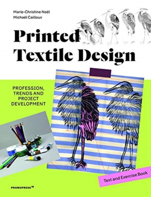 Book cover of Printed Textile Design: Profession, Trends and Project Development. Text and Exercise Book