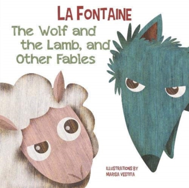 Book cover of Wolf and The Lamb, and Other Fables