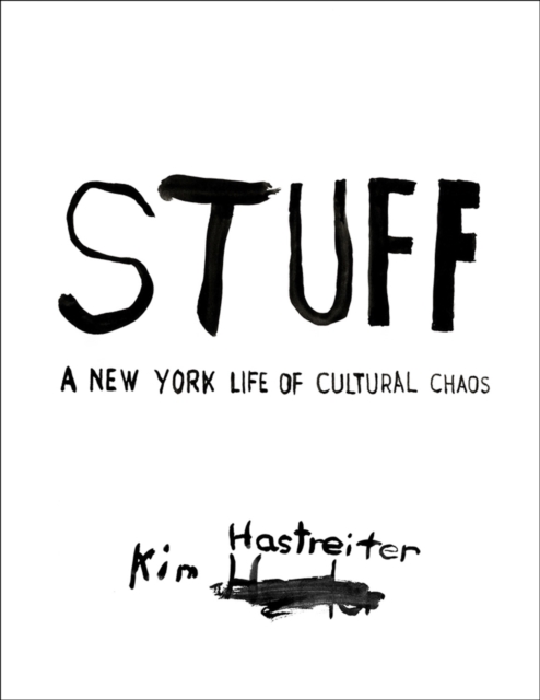 Book cover of Kim Hastreiter: STUFF