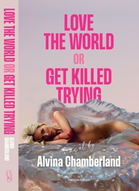 Book cover of Love The World or Get Killed Trying