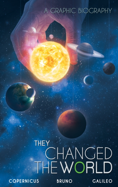 Book cover of They Changed The World: Copernicus-bruno-galileo
