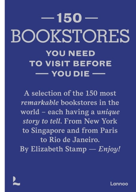 Book cover of 150 Bookstores You Need to Visit Before you Die