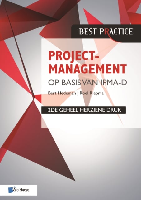 Book cover of Projectmanagement Op Basis Van Ipma-d, 2de Geheel Herziene Druk/Project Management Based on Ipma-d
