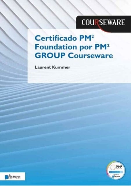 Book cover of Certified PM2 Foundation por PM2 GROUP Courseware