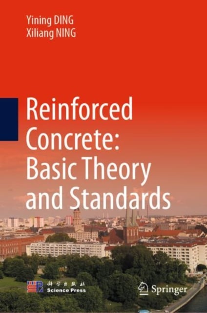 Book cover of Reinforced Concrete: Basic Theory and Standards