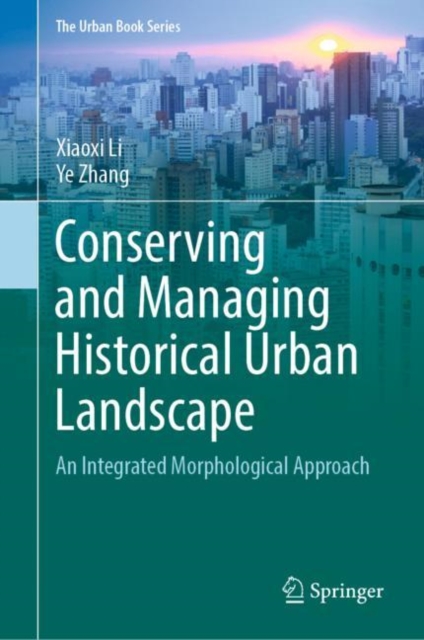 Book cover of Conserving and Managing Historical Urban Landscape