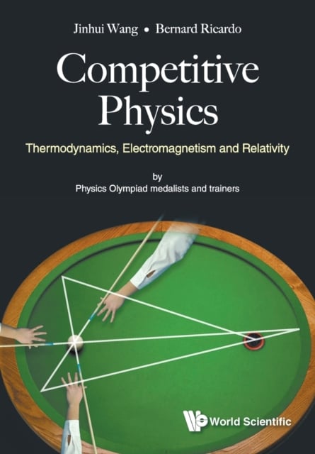 Book cover of Competitive Physics: Thermodynamics, Electromagnetism And Relativity