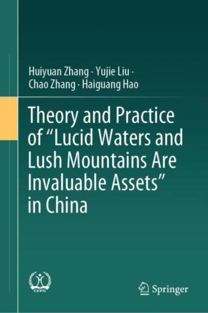 Book cover of Theory and Practice of "Lucid Waters and Lush Mountains Are Invaluable Assets" in China
