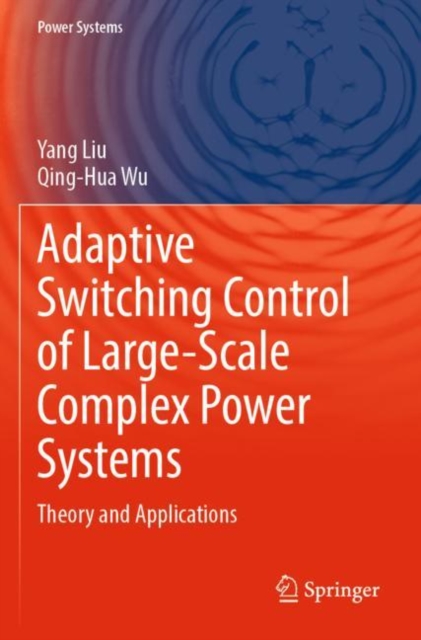 Book cover of Adaptive Switching Control of Large-Scale Complex Power Systems