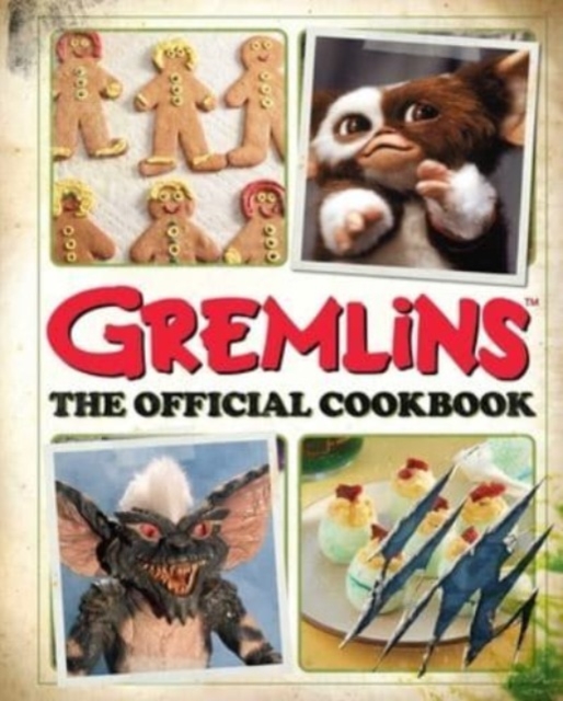Book cover of Gremlins: The Official Cookbook
