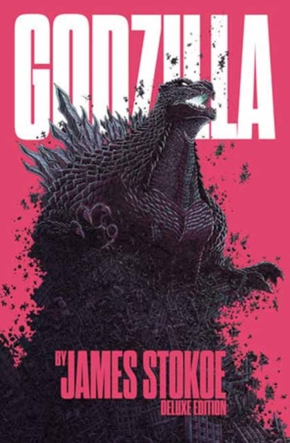 Book cover of Godzilla by James Stokoe Deluxe Edition