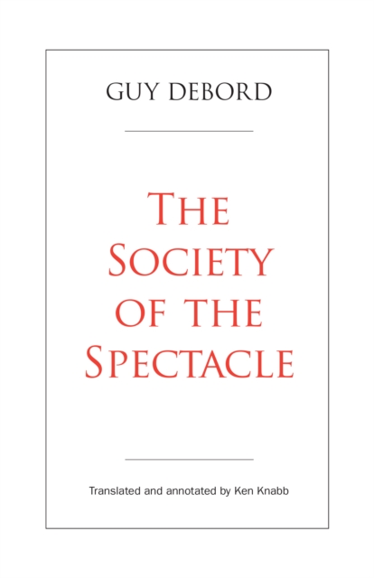 Book cover of The Society Of The Spectacle