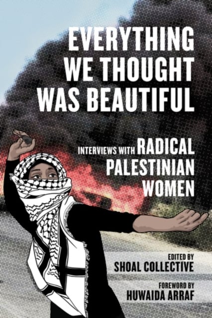 Book cover of Everything We Thought Was Beautiful