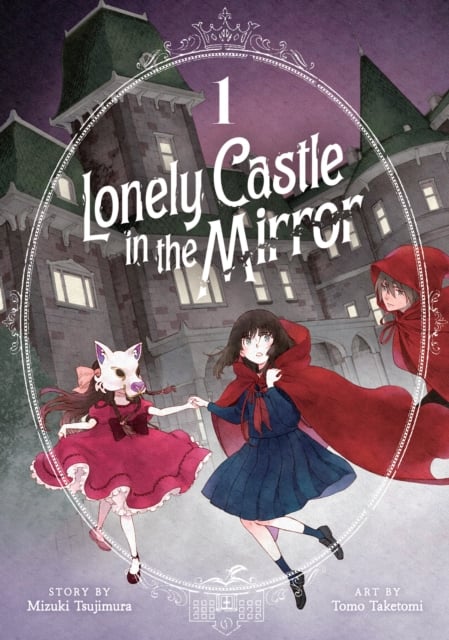 Book cover of Lonely Castle in the Mirror (Manga) Vol. 1