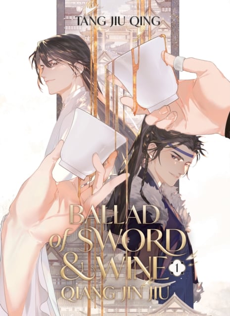 Book cover of Ballad of Sword and Wine: Qiang Jin Jiu (Novel) Vol. 1