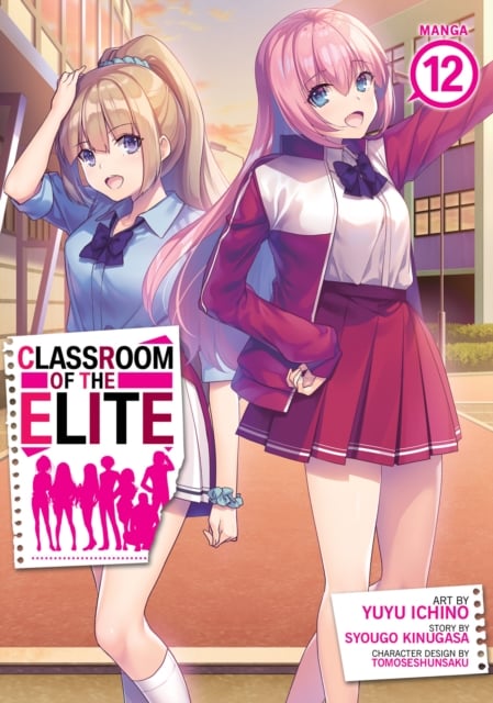 Book cover of Classroom of the Elite (Manga) Vol. 12