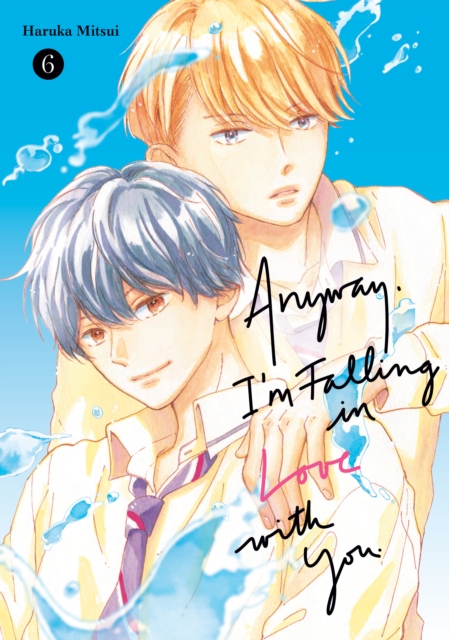 Book cover of Anyway, I'm Falling In Love With You. 6