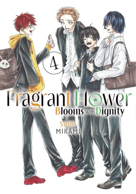 Book cover of The Fragrant Flower Blooms With Dignity 4