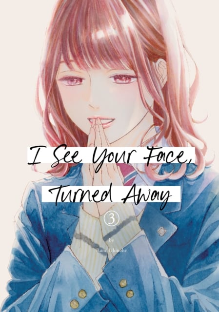 Book cover of I See Your Face, Turned Away 3