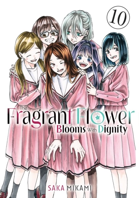 Book cover of The Fragrant Flower Blooms With Dignity 10