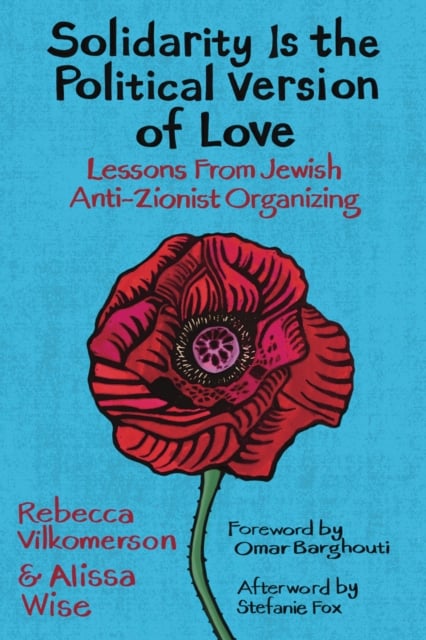 Book cover of Solidarity Is the Political Version of Love