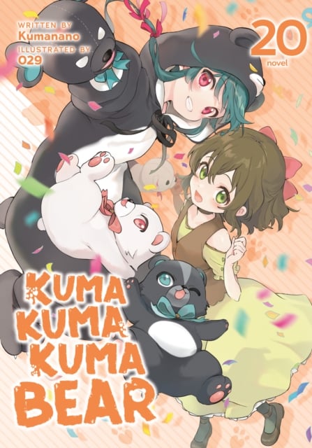 Book cover of Kuma Kuma Kuma Bear (Light Novel) Vol. 20