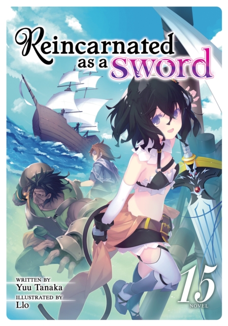 Book cover of Reincarnated as a Sword (Light Novel) Vol. 15
