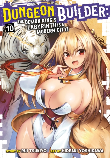 Book cover of Dungeon Builder: The Demon King's Labyrinth is a Modern City! (Manga) Vol. 10