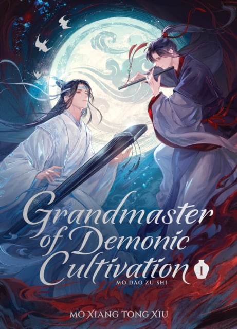 Book cover of Grandmaster of Demonic Cultivation: Mo Dao Zu Shi (Deluxe Hardcover Novel) Vol. 1